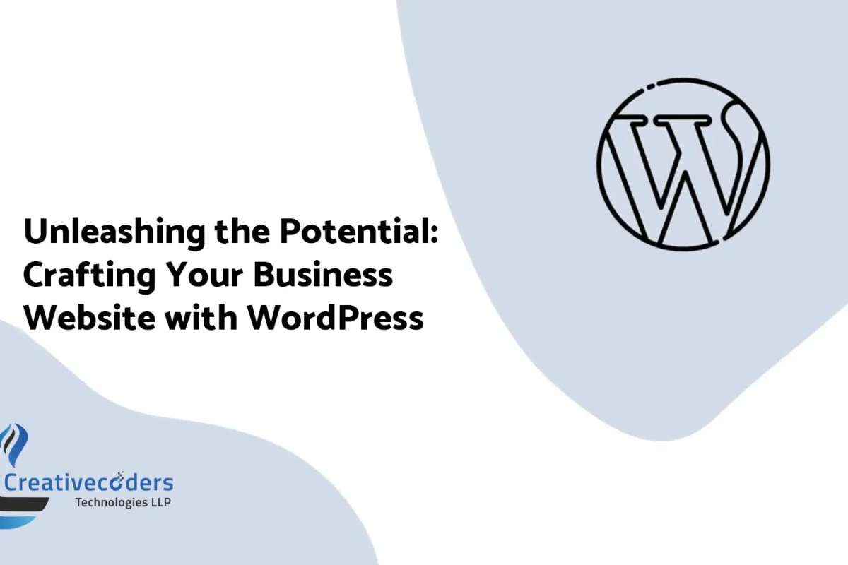 Unleashing The Potential: Crafting Your Business Website With WordPress